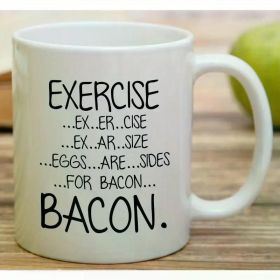 11 Oz Coffee Cup Funny Mug - Exercise Eggs Are Sides For Bacon Ceramic Hot Coffee Travel Mug Funny Camping Travel