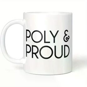 1 Pc Poly and Proud Coffee Mug,, White Coffee Cups 11 Oz Coffee Travel Mug Funny Camping Travel Coffee Mug Tea