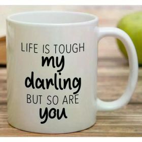 11 Oz Coffee Cup Funny Mug - Life is Tough My Darling But So Are You Ceramic Hot Coffee Travel Mug Funny Camping