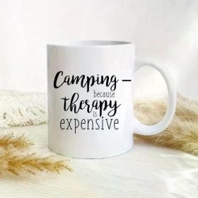 Camping Because Relax is Expensive Ceramic Mug - 11oz or 15oz White Coffee Cup with Black Lettering, Funny Camping