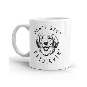 11oz Ceramic Coffee Mug with "Don't Stop Retrievin'" Design - White Travel Mug for Camping, Picnics & Outdoor