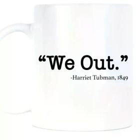 1pc Harriet Tubman Quote Ceramic Mug - Leak Proof, Ideal for Camping & Dining, Uncharged - Civil Rights Inspired
